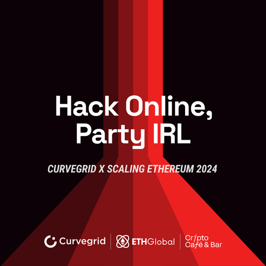 Hack Online, Party IRL with Curvegrid x ETHGlobal
